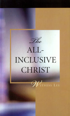 The All-Inclusive Christ by Witness Lee